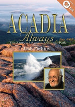 Load image into Gallery viewer, Acadia Always: The Story of Acadia National Park