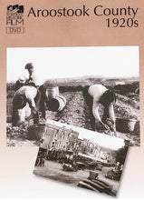 Load image into Gallery viewer, Aroostook County, 1920s
