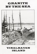Load image into Gallery viewer, Granite by the Sea: Vinalhaven Island