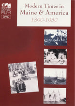 Load image into Gallery viewer, Modern Times in Maine and America 1890-1930