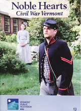 Load image into Gallery viewer, Noble Hearts: Civil War Vermont