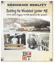 Load image into Gallery viewer, Shrinking Reality: Building the Woodstock Lumber Mill