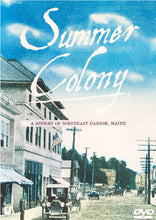 Load image into Gallery viewer, Summer Colony: A History of Northeast Harbor, Maine