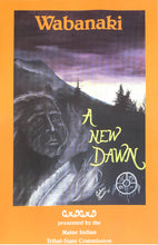Load image into Gallery viewer, Wabanaki: A New Dawn