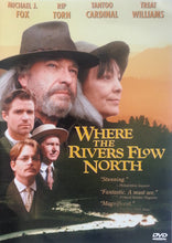 Load image into Gallery viewer, Where the Rivers Flow North
