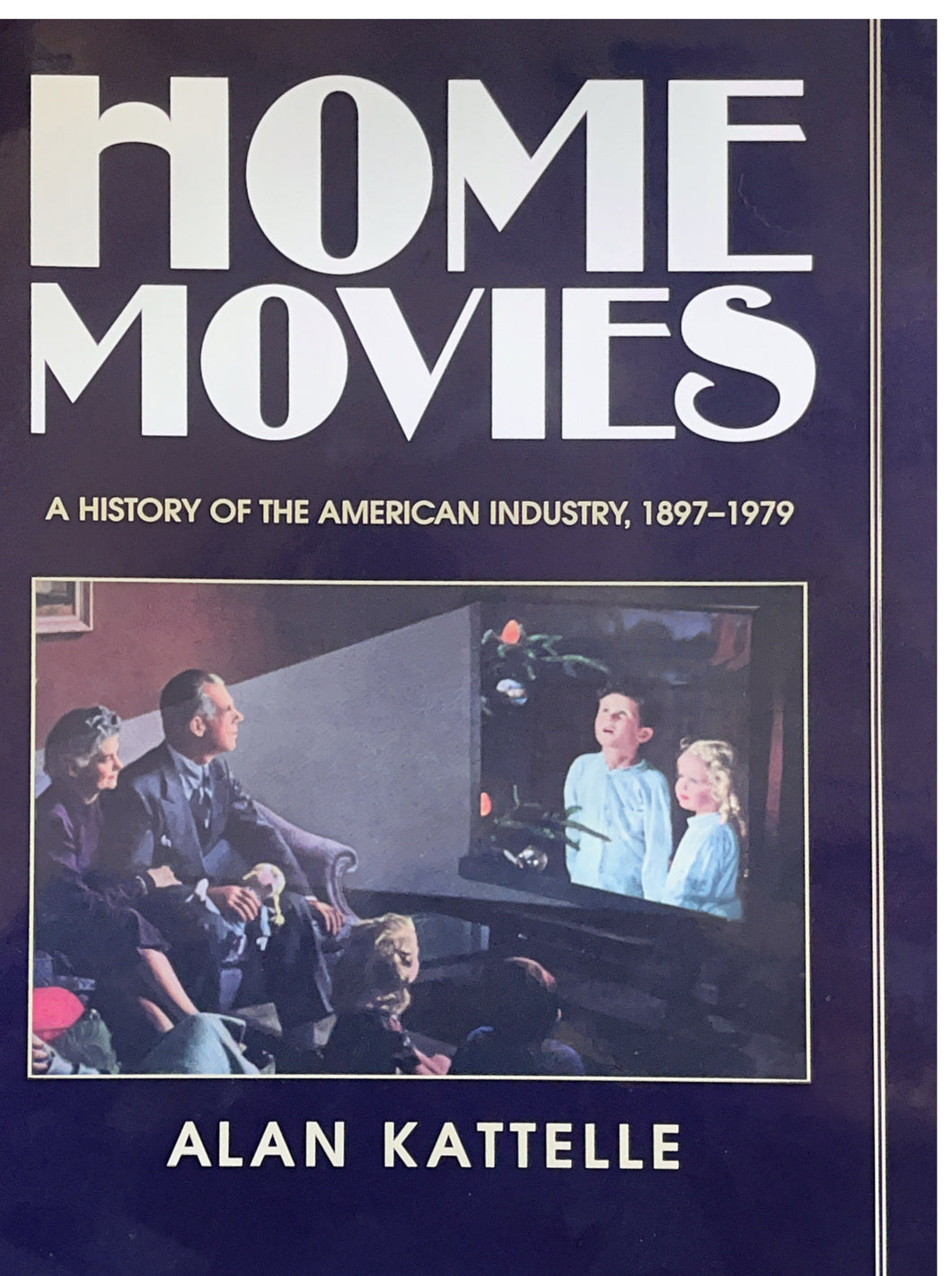 Home Movies: A History of the American Industry, 1887-1979