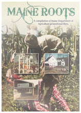 Load image into Gallery viewer, Maine Roots: A compilation of Maine Department of Agriculture promotional films

