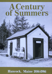 A Century of Summers: Hancock, Maine 1886-1986