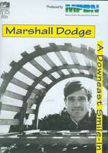 Load image into Gallery viewer, A Downeast Smile-In with Marshall Dodge
