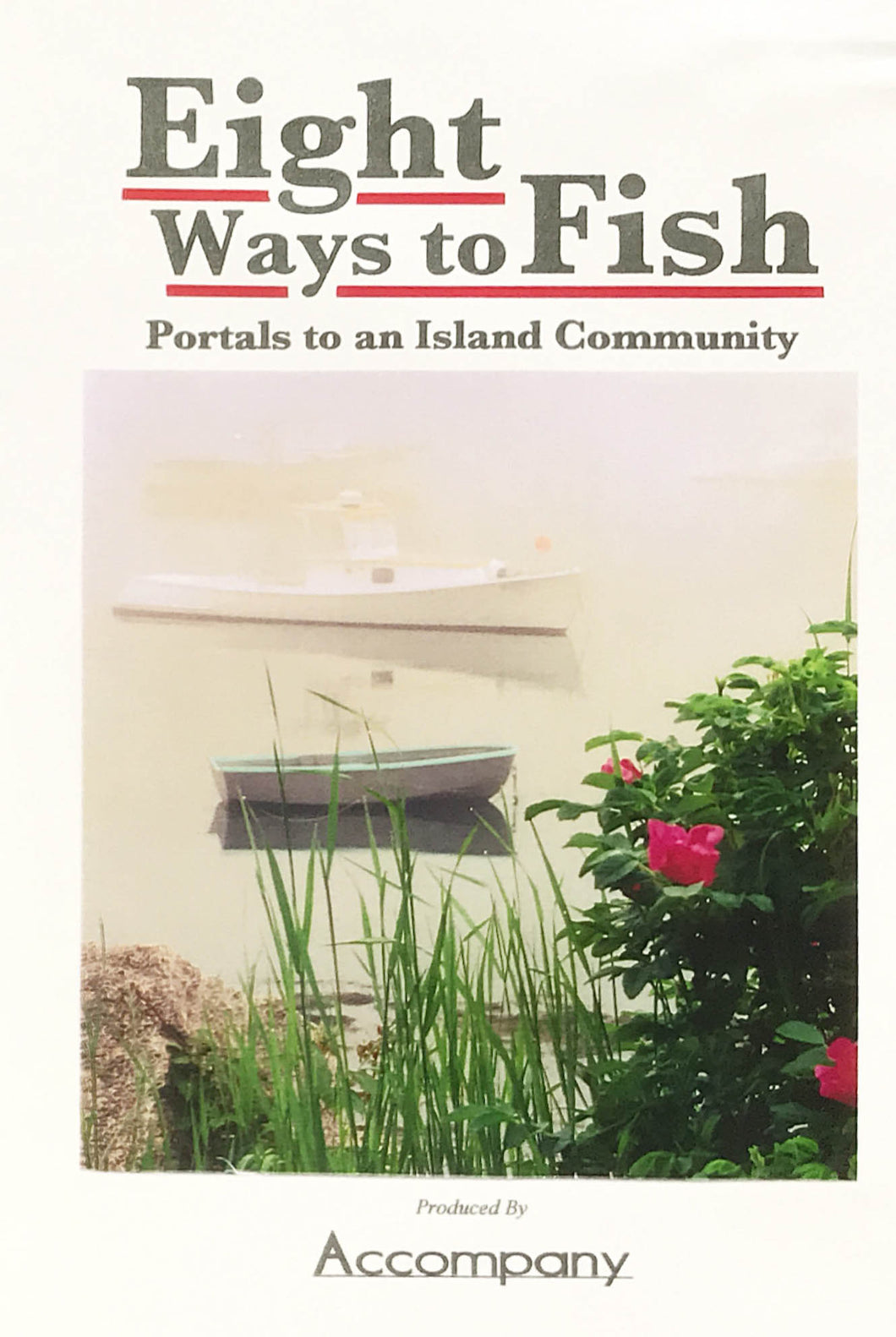 Eight Ways to Fish:  Portals to an Island Community