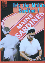 Load image into Gallery viewer, It&#39;s the Maine Sardine! &amp; Sardines Downeast Style

