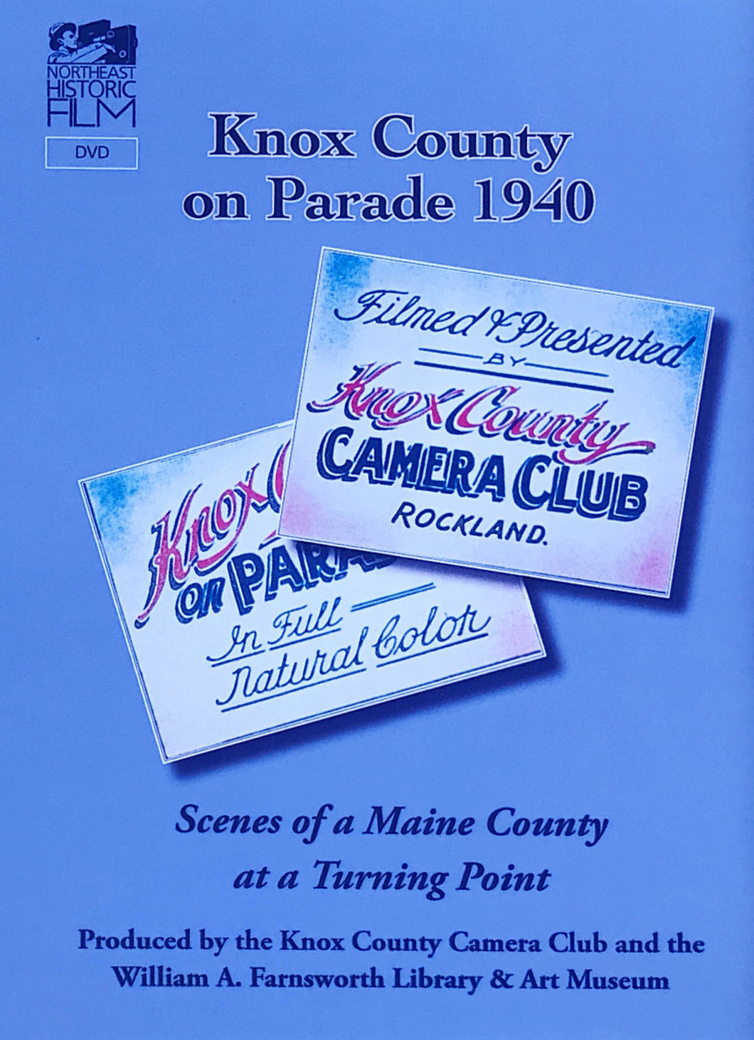 Knox County on Parade 1940: Scenes of a Maine County at a Turning Point