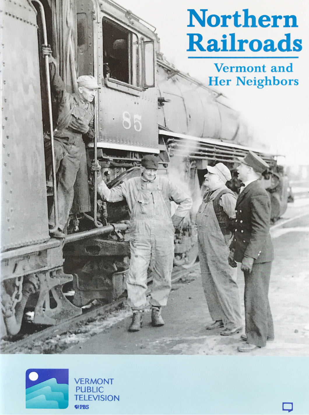 Northern Railroads: Vermont and Her Neighbors