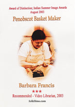 Load image into Gallery viewer, Penobscot Basketmaker--Barbara Francis
