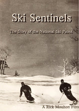 Load image into Gallery viewer, Ski Sentinels: The Story of the National Ski Patrol
