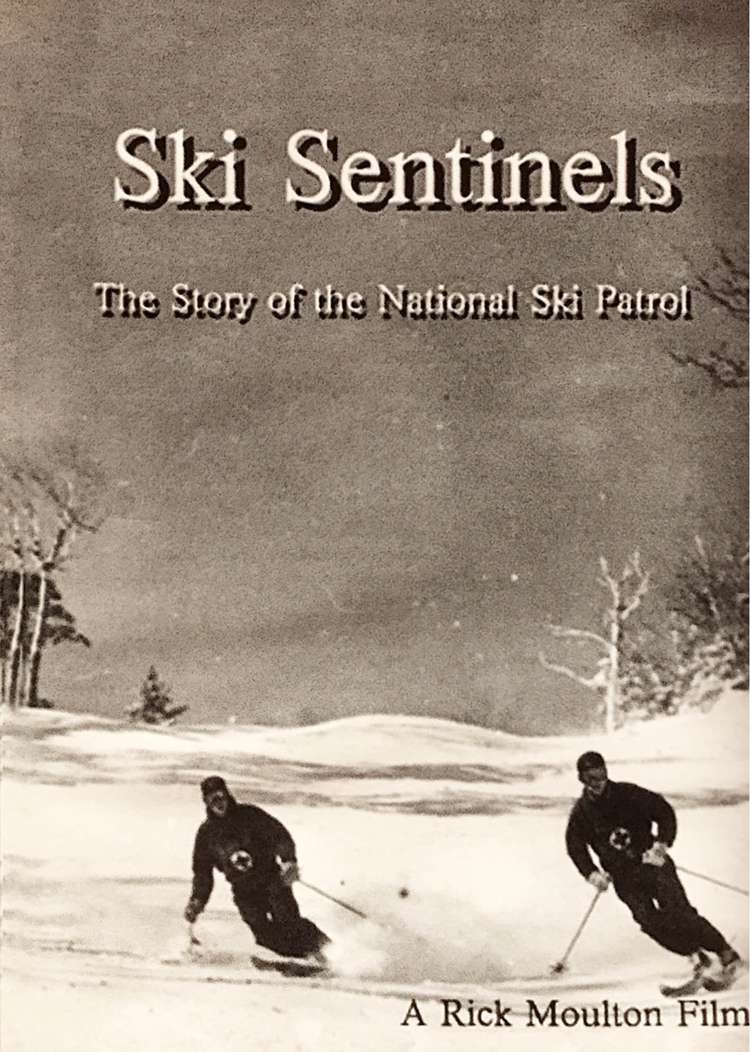 Ski Sentinels: The Story of the National Ski Patrol