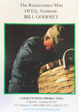 Load image into Gallery viewer, The Renaissance Man of Vermont: Bill Godfrey
