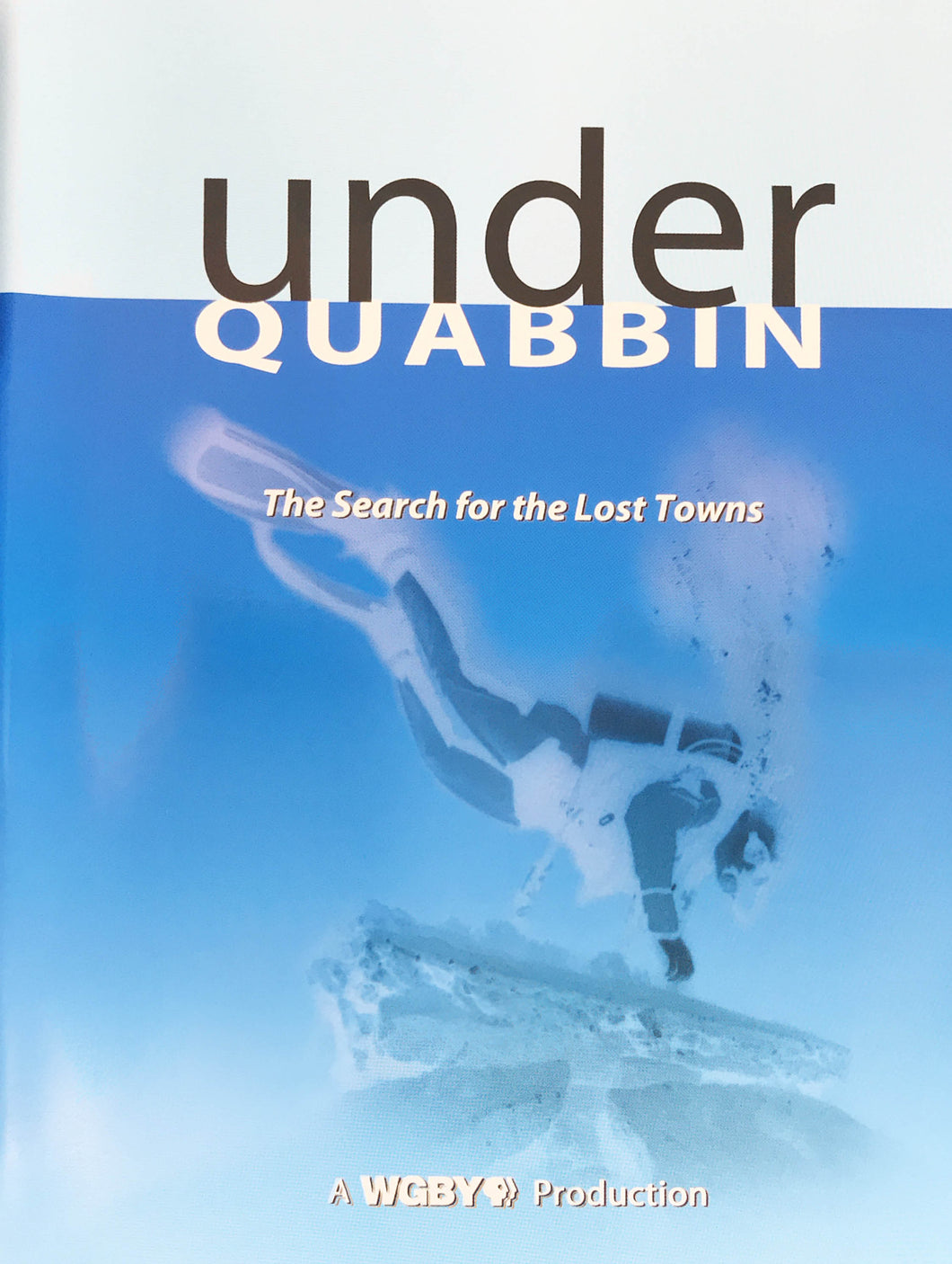 Under Quabbin: The Search for Lost Towns