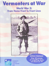 Load image into Gallery viewer, Vermonters at War: World War II: From Home Front to Front Lines
